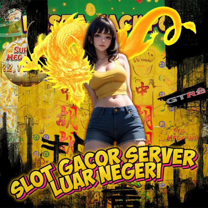GTR303 : Situs Slot Gacor Hari Ini Server Luar Negeri Tergacor 2024